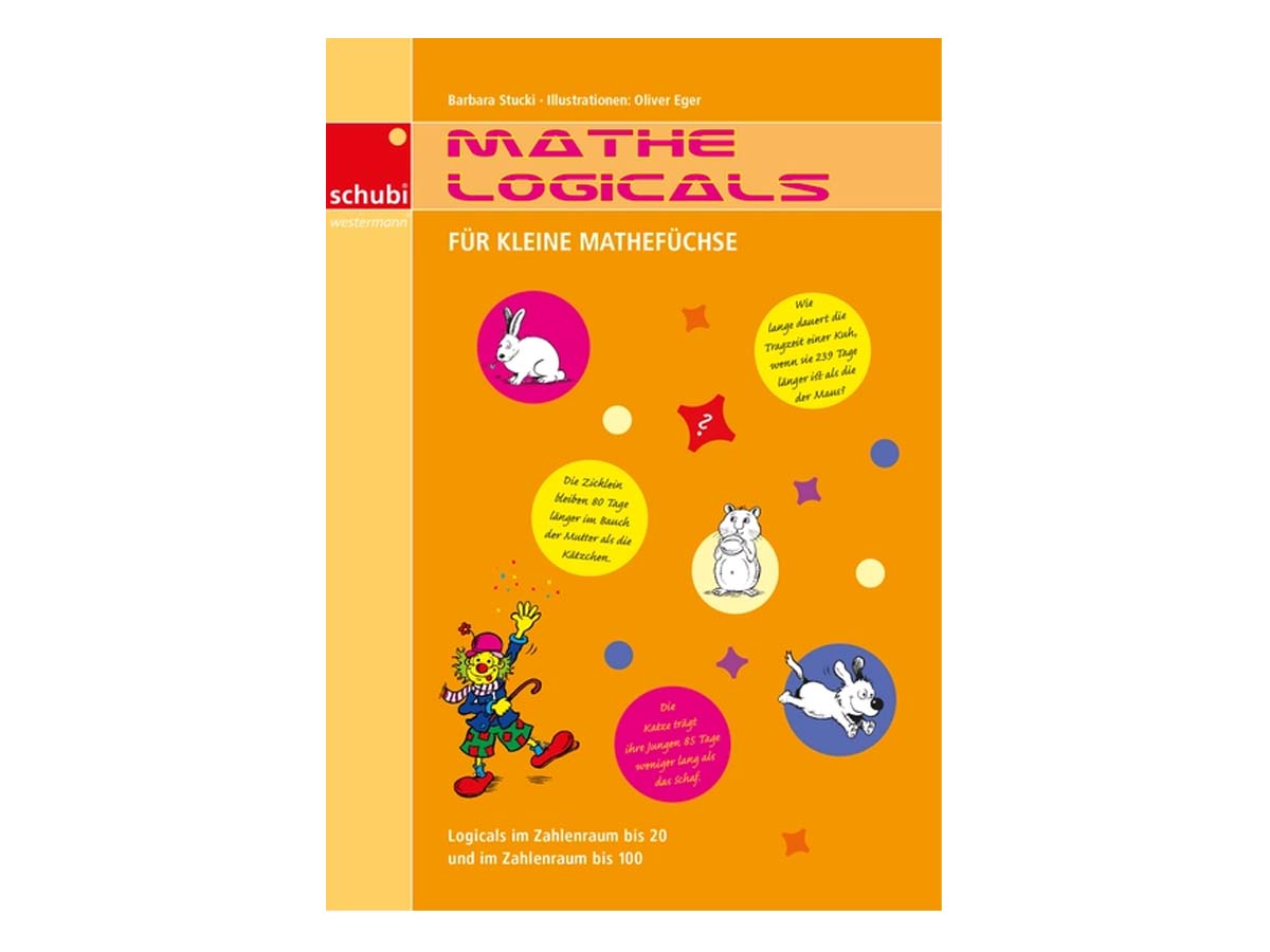 Mathe-Logicals - Für kleine Mathefüchse - Kopiervorlagen Mathe-Logicals - Für kleine Mathefüchse - Kopiervorlagen