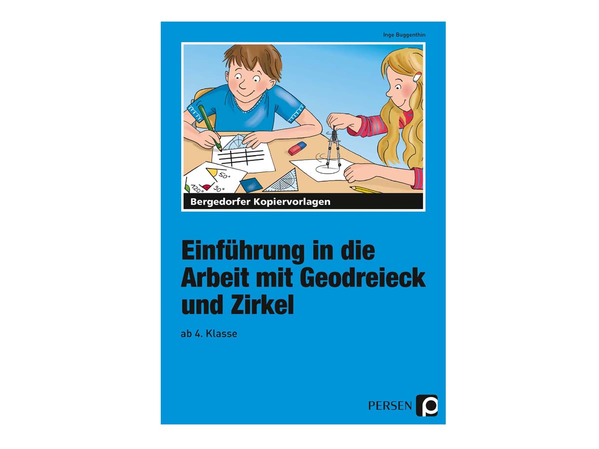 Einführung in die Arbeit mit Geodreieck u. Zirkel Einführung in die Arbeit mit Geodreieck u. Zirkel